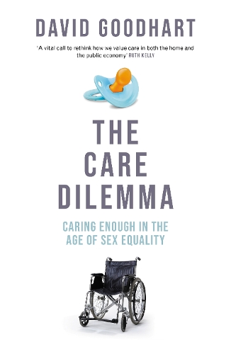 The Care Dilemma: Caring Enough in the Age of Sex Equality