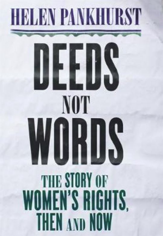 Deeds Not Words: The Story of Women's Rights